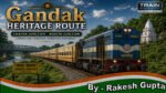 GANDAK HERITAGE ROUTE